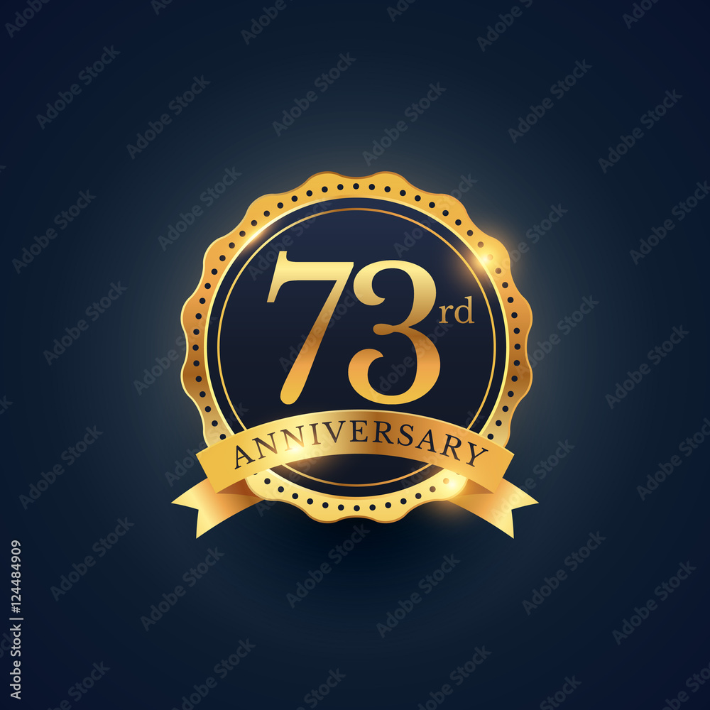 73rd anniversary celebration badge label in golden color 73rd anniversary celebration badge label in golden color