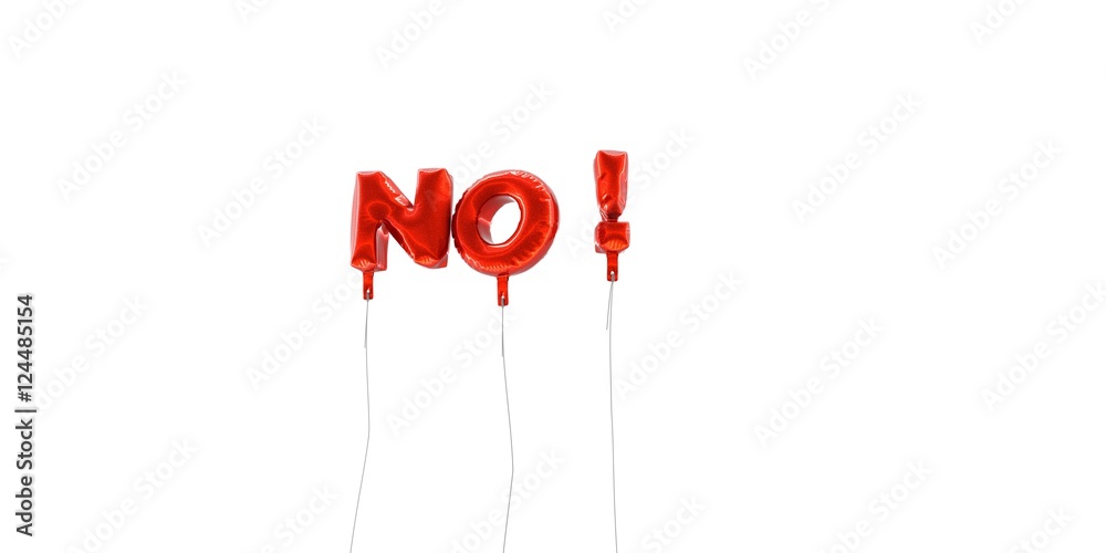 Fototapeta premium NO! - word made from red foil balloons - 3D rendered. Can be used for an online banner ad or a print postcard.