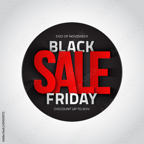 Black friday sale vector background. 3d round banner. Design template with inscription. Business  marketing and holiday illustration