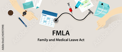 FMLA Family and Medical Leave Act