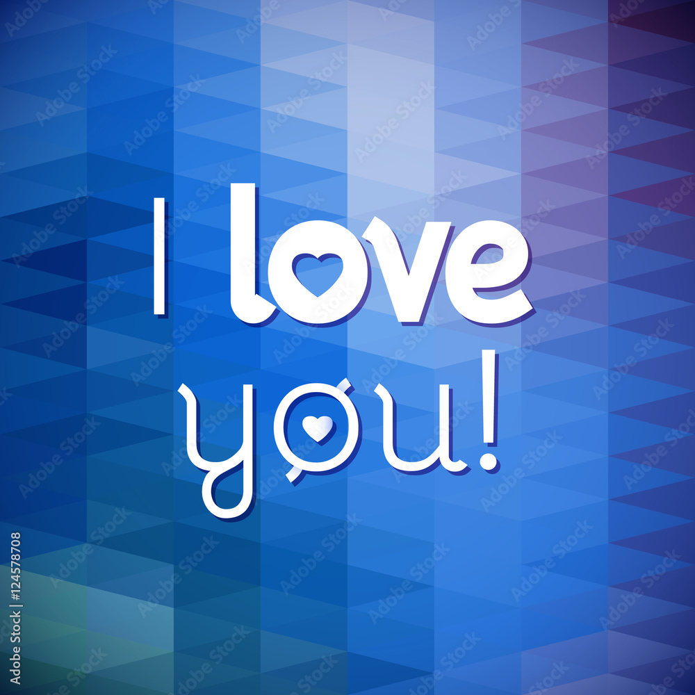 Naklejka premium Typographical Background. abstract geometric pattern. I love you.