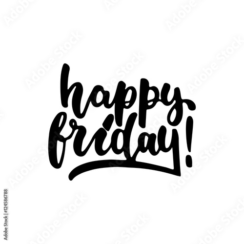 Happy friday - hand drawn lettering phrase isolated on the white background. Fun brush ink inscription for photo overlays, greeting card or t-shirt print, poster design.