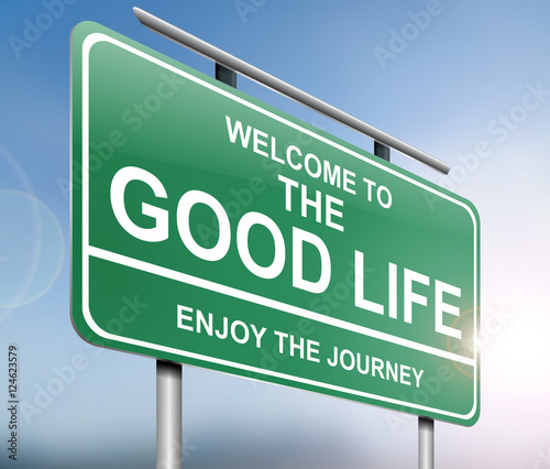 The good life.