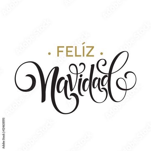 Feliz Navidad hand lettering decoration text for greeting card design template. Merry Christmas typography label in spanish. Calligraphic inscription for winter holidays. Vector illustration