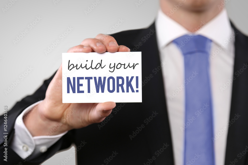 Build your Network Build your Network