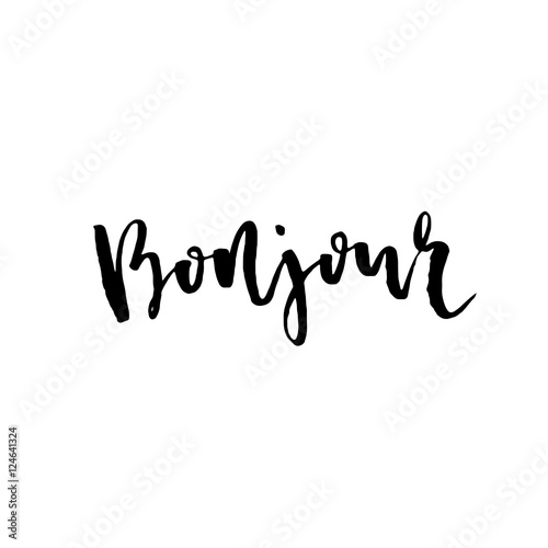 Hand drawn bonjour phrase. Hello in french. Modern brush calligraphy.
