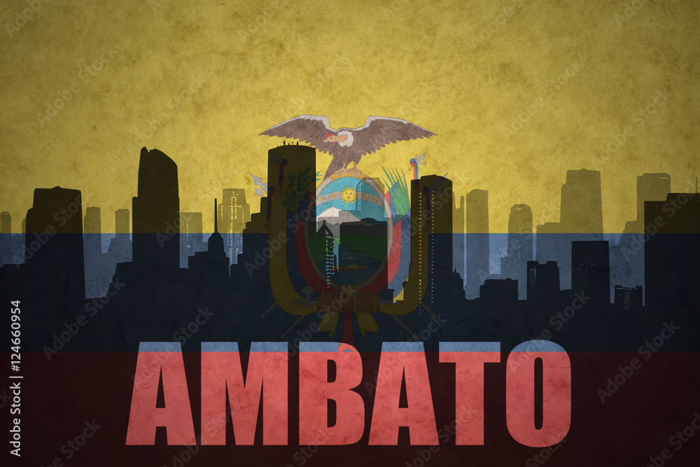 abstract silhouette of the city with text Ambato at the vintage ecuadorian flag