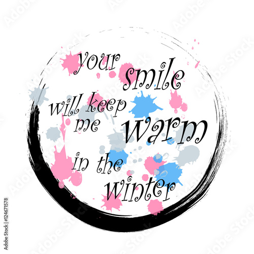 Vector illustration, greeting card Your smile will keep me warm  in the winter
