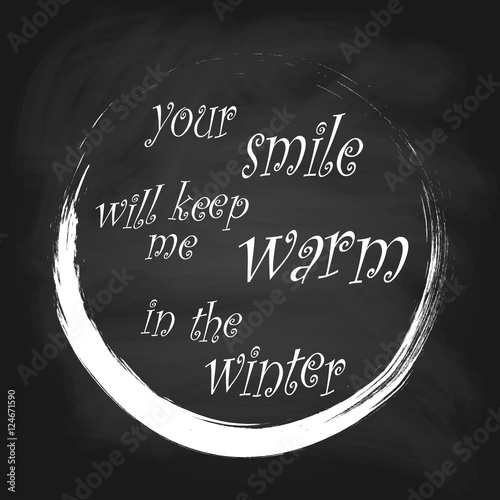 Vector illustration, greeting card Your smile will keep me warm in the winter