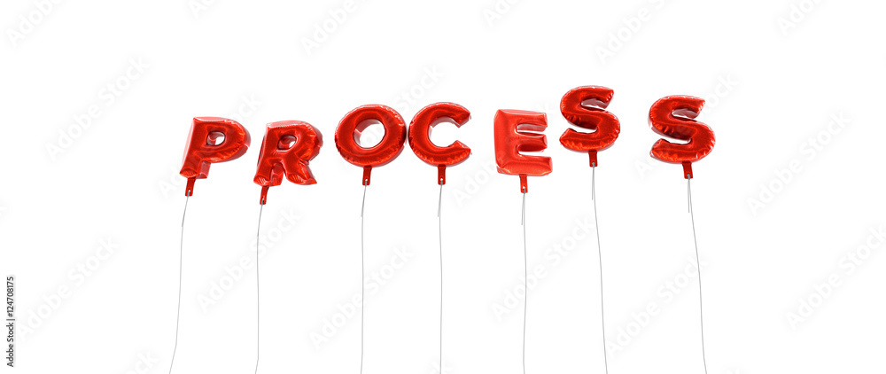 PROCESS - word made from red foil balloons - 3D rendered. Can be used for an online banner ad or a print postcard. PROCESS - word made from red foil balloons - 3D rendered. Can be used for an online banner ad or a print postcard.