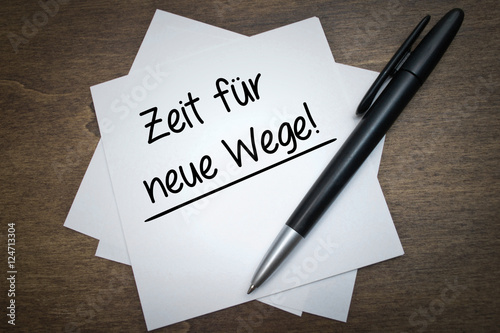 Zeit für neue Wege !