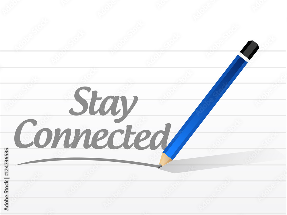 stay connected message sign illustration stay connected message sign illustration