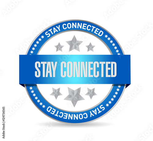 stay connected seal sign illustration