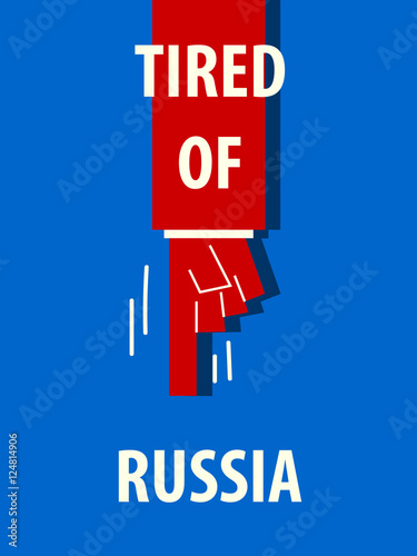 TIRED OF RUSSIA typography vector illustration
