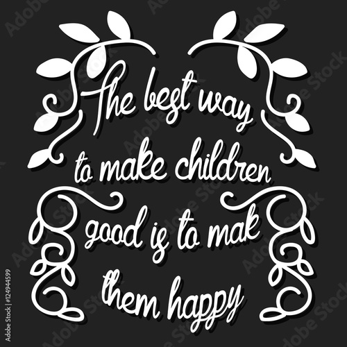 motivational poster quote parenting and family life. Inspirational quote on vintage vector