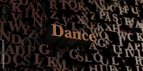 Dance - Wooden 3D rendered letters/message. Can be used for an online banner ad or a print postcard.