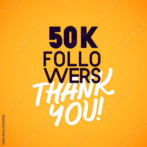 Vector thanks design template for network friends and followers. Thank you 50 K  card. Image  Social Networks. Web user celebrates a large number of subscribers or .