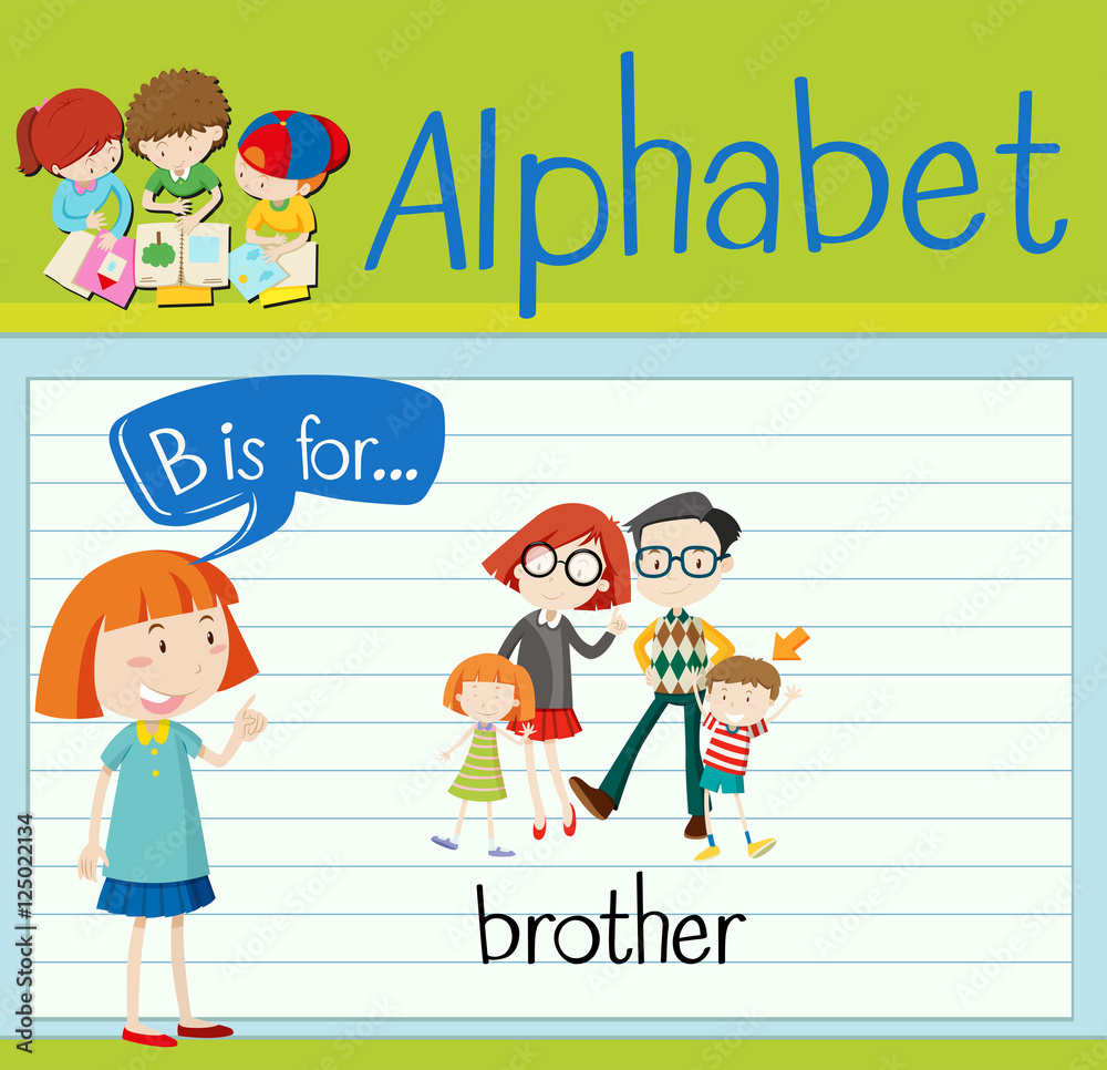 Flashcard alphabet B is for brother Flashcard alphabet B is for brother