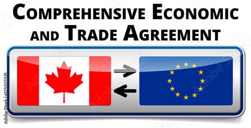 CETA - comprehensive economic and trade agreement between Canada
