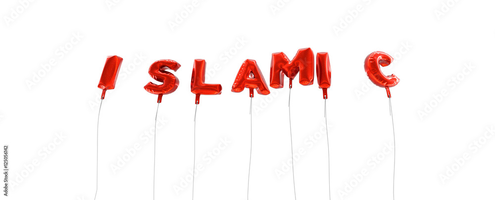 ISLAMIC - word made from red foil balloons - 3D rendered. Can be used for an online banner ad or a print postcard. ISLAMIC - word made from red foil balloons - 3D rendered. Can be used for an online banner ad or a print postcard.