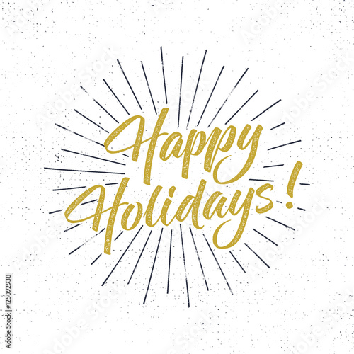 Happy Holidays text and lettering. Holiday typography Vector Illustration. Letters with sun bursts and halftone texture. Use as photo overlay, place to cards, print on t shirt, tee design
