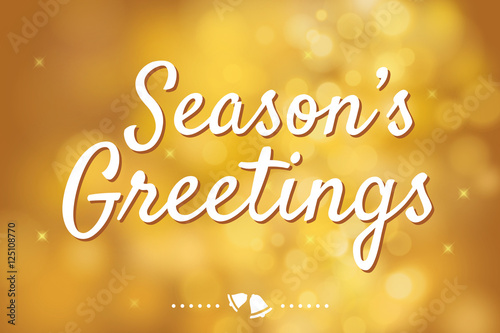 Season's greetings with gold bokeh background for christmas them