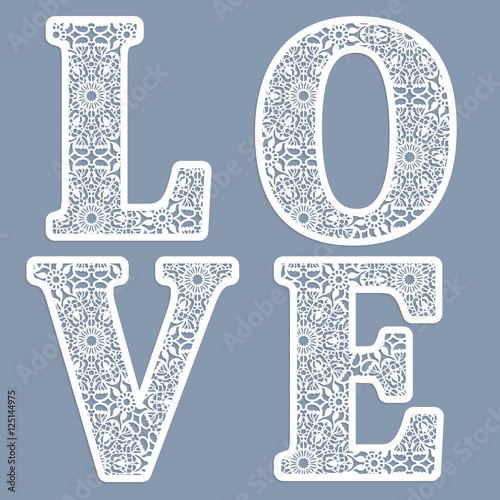 Templates for cutting out letters of the word "love."  May be used for laser cutting. Fancy lace letters.