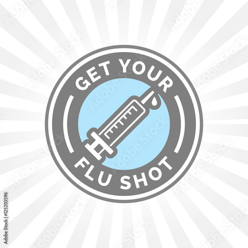 Get your flu shot vaccine sign with blue, grey and white syringe icon badge. Vector illustration.