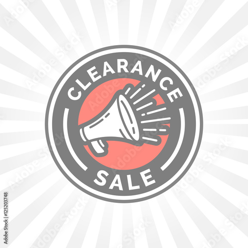 Clearance sale promotion badge sign with loudspeaker / megaphone icon. Vector illustration.