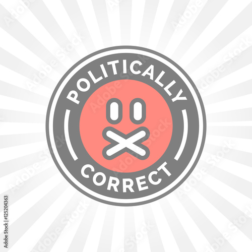 Politically Correct icon. Political correctness symbol. Censorship of the freedom of speech sign. Vector illustration.