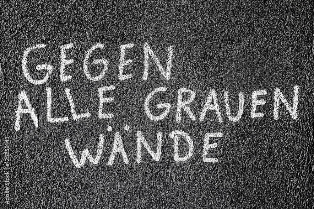 Fototapeta premium Gegen alle grauen Wände