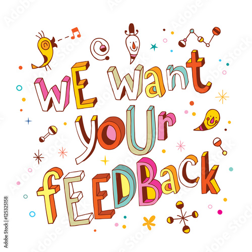 We want your feedback - unique lettering banner for business, promotion, advertising