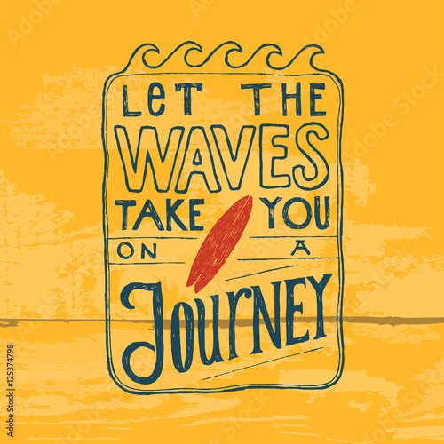 Canvas Print let the waves take you on a journey. surfing quote print.