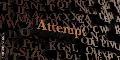 Attempt - Wooden 3D rendered letters/message. Can be used for an online banner ad or a print postcard.