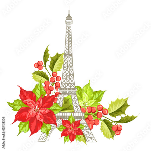 Eiffel tower symbol with Euphorbia flowers isolated over white background. The Poinsettia flowers on christmas card. Vector illustration.