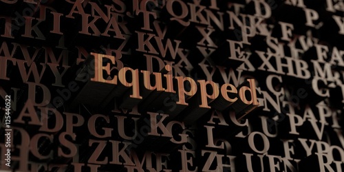 Equipped - Wooden 3D rendered letters/message. Can be used for an online banner ad or a print postcard.