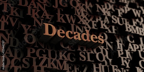 Decades - Wooden 3D rendered letters/message. Can be used for an online banner ad or a print postcard.