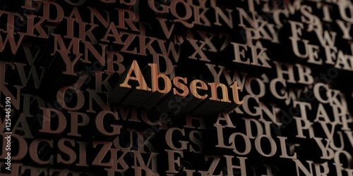 Absent - Wooden 3D rendered letters/message. Can be used for an online banner ad or a print postcard.