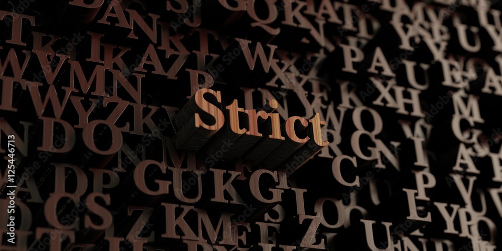 Strict - Wooden 3D rendered letters/message. Can be used for an online banner ad or a print postcard. Strict - Wooden 3D rendered letters/message. Can be used for an online banner ad or a print postcard.