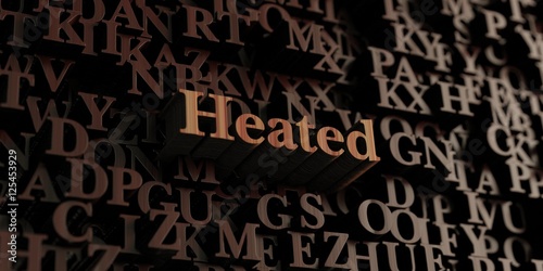 Heated - Wooden 3D rendered letters/message. Can be used for an online banner ad or a print postcard.