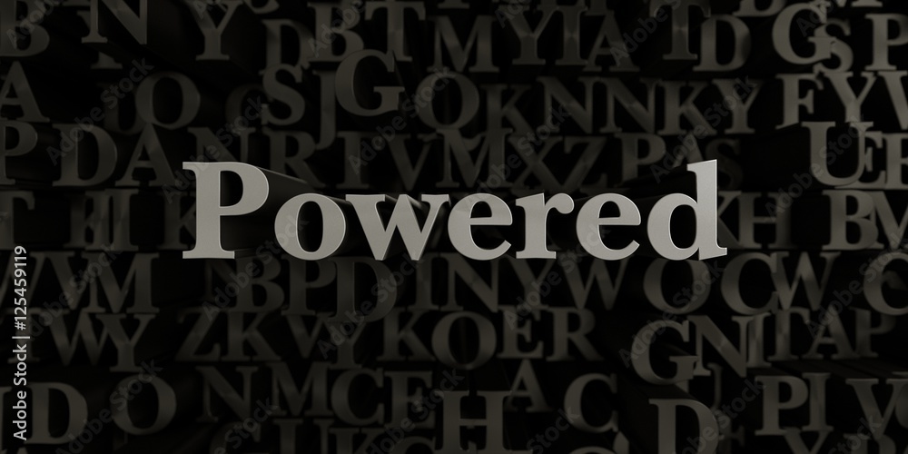 Powered - Stock image of 3D rendered metallic typeset headline illustration.  Can be used for an online banner ad or a print postcard.