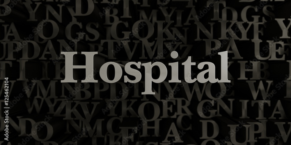 Hospital - Stock image of 3D rendered metallic typeset headline illustration.  Can be used for an online banner ad or a print postcard.