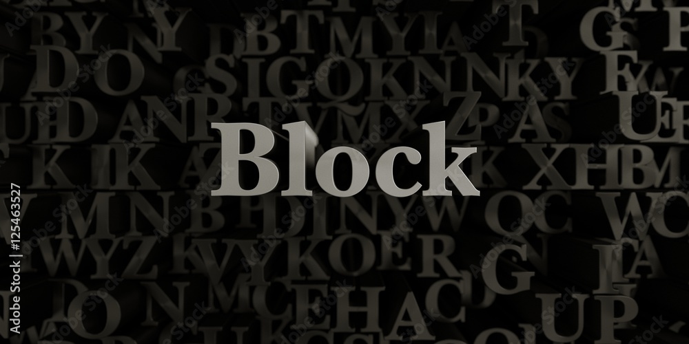 Block - Stock image of 3D rendered metallic typeset headline illustration.  Can be used for an online banner ad or a print postcard.