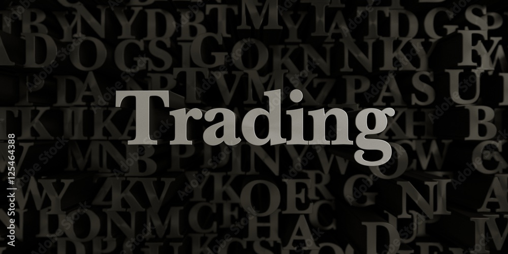 Trading - Stock image of 3D rendered metallic typeset headline illustration.  Can be used for an online banner ad or a print postcard.