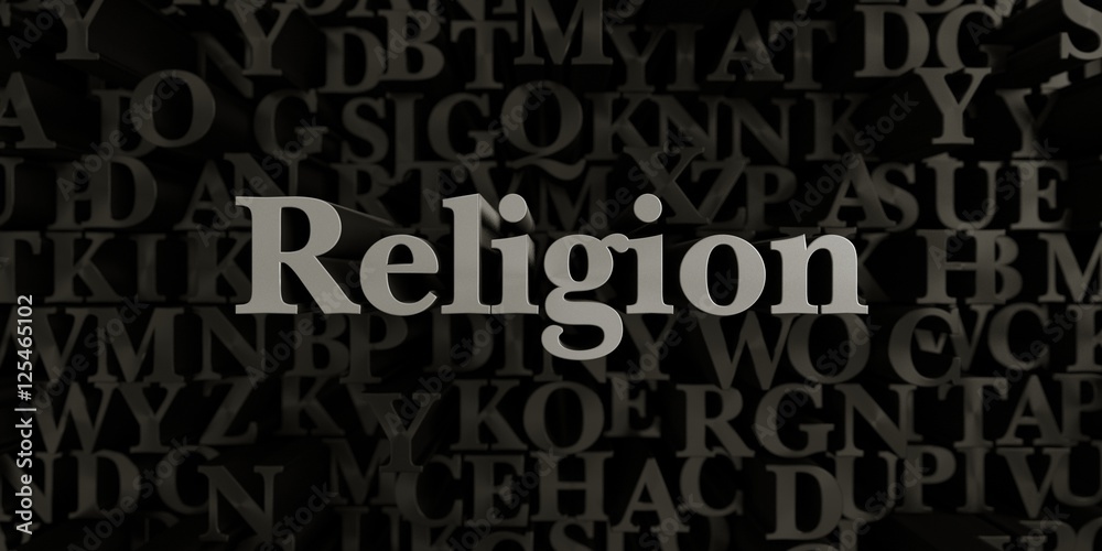 Religion - Stock image of 3D rendered metallic typeset headline illustration.  Can be used for an online banner ad or a print postcard.