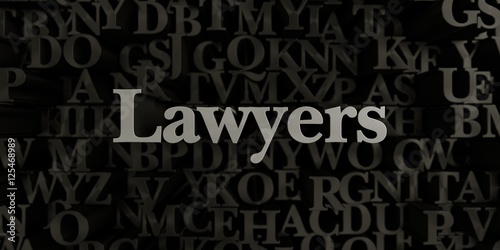 Lawyers - Stock image of 3D rendered metallic typeset headline illustration. Can be used for an online banner ad or a print postcard.