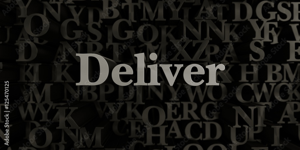 Deliver - Stock image of 3D rendered metallic typeset headline illustration.  Can be used for an online banner ad or a print postcard.