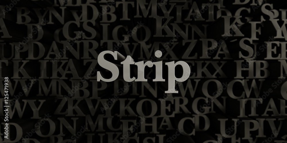 Strip - Stock image of 3D rendered metallic typeset headline illustration.  Can be used for an online banner ad or a print postcard.