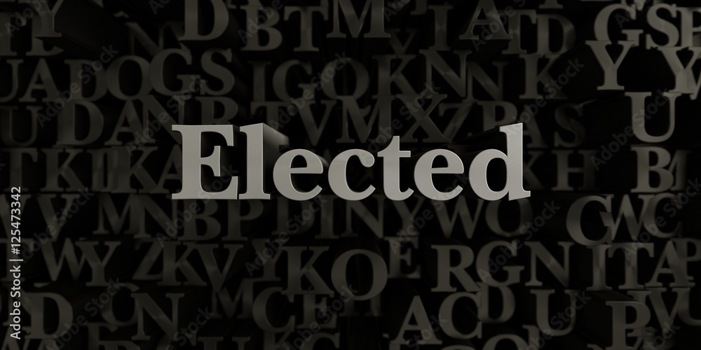 Elected - Stock image of 3D rendered metallic typeset headline illustration.  Can be used for an online banner ad or a print postcard.