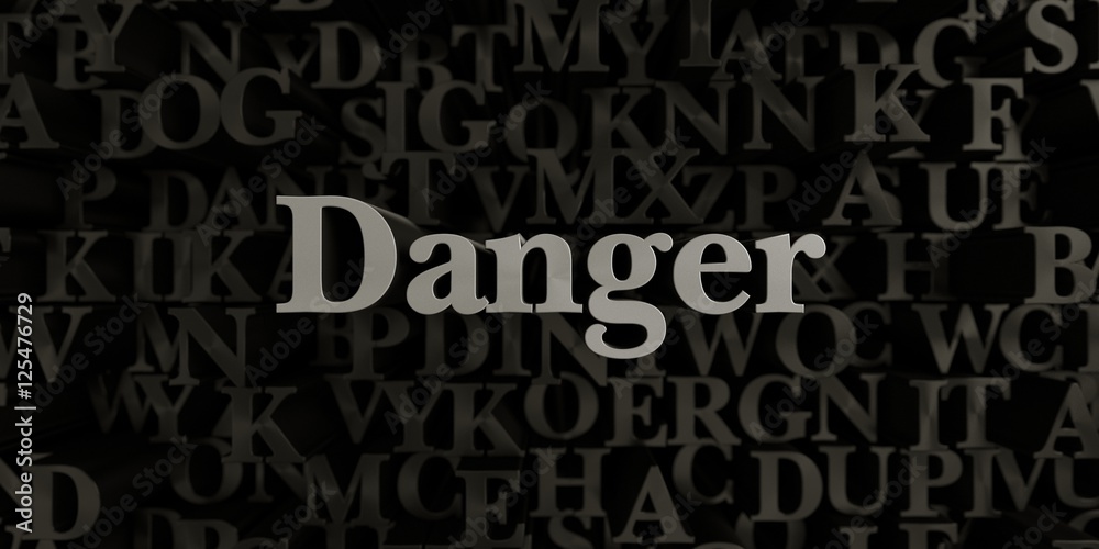 Danger - Stock image of 3D rendered metallic typeset headline illustration.  Can be used for an online banner ad or a print postcard.
